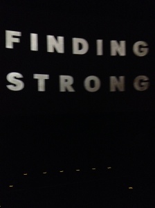Maybe I found my strong. Or at least started to.
